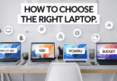 How to Choose the Right Laptop: A Comprehensive Guide